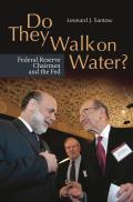 Do They Walk on Water? Federal Reserve Chairmen and the Fed