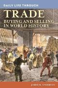 Daily Life through Trade: Buying and Selling in World History