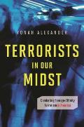 Terrorists in Our Midst: Combating Foreign-Affinity Terrorism in America