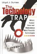 The Technology Trap: Where Human Error and Malevolence Meet Powerful Technologies