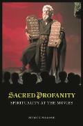 Sacred Profanity: Spirituality at the Movies