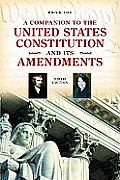 Companion to the United States Constitution & Its Amendments
