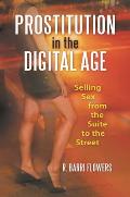 Prostitution in the Digital Age: Selling Sex from the Suite to the Street