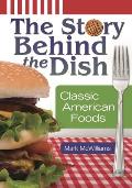 The Story Behind the Dish: Classic American Foods