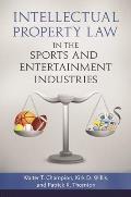 Intellectual Property Law in the Sports and Entertainment Industries