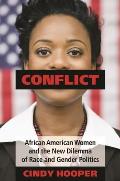 Conflict: African American Women and the New Dilemma of Race and Gender Politics