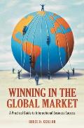 Winning in the Global Market: A Practical Guide to International Business Success