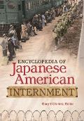 Encyclopedia of Japanese American Internment
