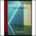 College Algebra: A Graphics Approach