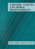 Shaffer & Cochrans Lawyers Clients & Moral Responsibility American Casebook Series