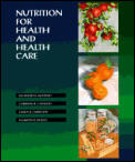 Nutrition For Health & Health Care