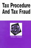Tax Procedure & Tax Fraud In A Nutshell