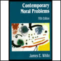 Contemporary Moral Problems 5th Edition