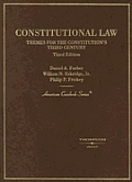 Cases & materials on constitutional law themes for the constitutions third century