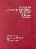 Garvey Aleinikoff & Farbers Modern Constitutional Theory A Reader 5th American Casebook Series