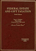 Bittker Clark & McCouchs Federal Estate & Gift Taxation 9th American Casebook Series