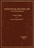 Terrorism and the Law: Cases and Materials