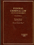 Federal Criminal Law and Its Enforcement (American Casebook)