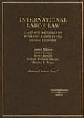 International Labor Law Cases & Materials on Workers Rights in the Global Economy