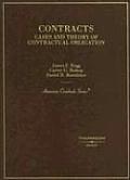 Contracts: Cases and Theory of Contractual Obligation