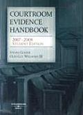 Courtroom Evidence Handbook 2007 2008