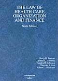 The Law of Health Care Organization and Finance (American Casebook)