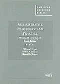 Administrative Procedure and Practice, Problems and Cases (4TH 10 - Old Edition)
