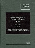 Cases & Materials on Federal Indian Law 6th