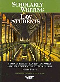 Scholarly Writing for Law Students Seminar Papers Law Review Notes & Law Review Competition Papers 4th