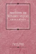 Negotiation & Settlement Advocacy A Book of Readings