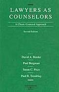 Binder, Bergman, Price, and Tremblay's Lawyer's as Counselors: A Client-Centered Approach, 2D (American Casebook Series])