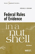 Federal Rules of Evidence in a Nutshell, 8th