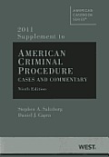 2011 Supplement to American Criminal Procedure Cases & Commentary 9th Edition