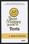 Schechters a Short & Happy Guide to Torts