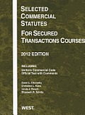 Selected Commercial Statutes for Secured Transactions Courses 2012