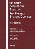 Selected Commercial Statutes for Payment Systems Courses, 2012