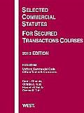 Selected Commercial Statutes for Secured Transactions Courses, 2013