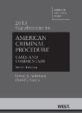 American Criminal Procedure, Cases and Commentary, 9th, 2013 Supplement