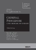 Criminal Procedure: 5th, 2013 Supplement