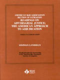 American Bar Association Section of Litigation - Readings on Adversarial Justice