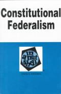 Constitutional Federalism In A Nutsh 2nd Edition