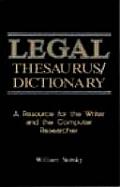 Legal Thesaurus Legal Dictionary A Resource for the Writer & Computer Researcher