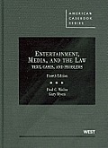 Entertainment Media & the Law Text Cases & Problems 4th