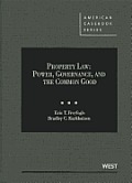 Freyfogle & Karkkainens Property Law Power Governance & the Common Good