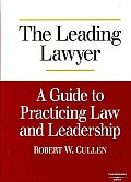 Leading Lawyer : Guide To Practicing... (08 Edition)