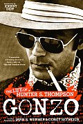 Gonzo the Life of Hunter S Thompson