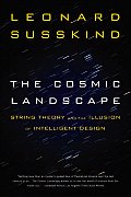 Cosmic Landscape String Theory & the Illusion of Intelligent Design