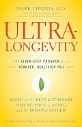 Ultra Longevity the Seven Step Program for a Younger Healthier You