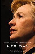 Her Way The Hopes & Ambitions of Hillary Rodham Clinton