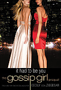 Gossip Girl Prequel It Had To Be You